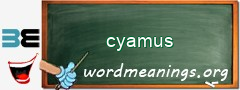 WordMeaning blackboard for cyamus